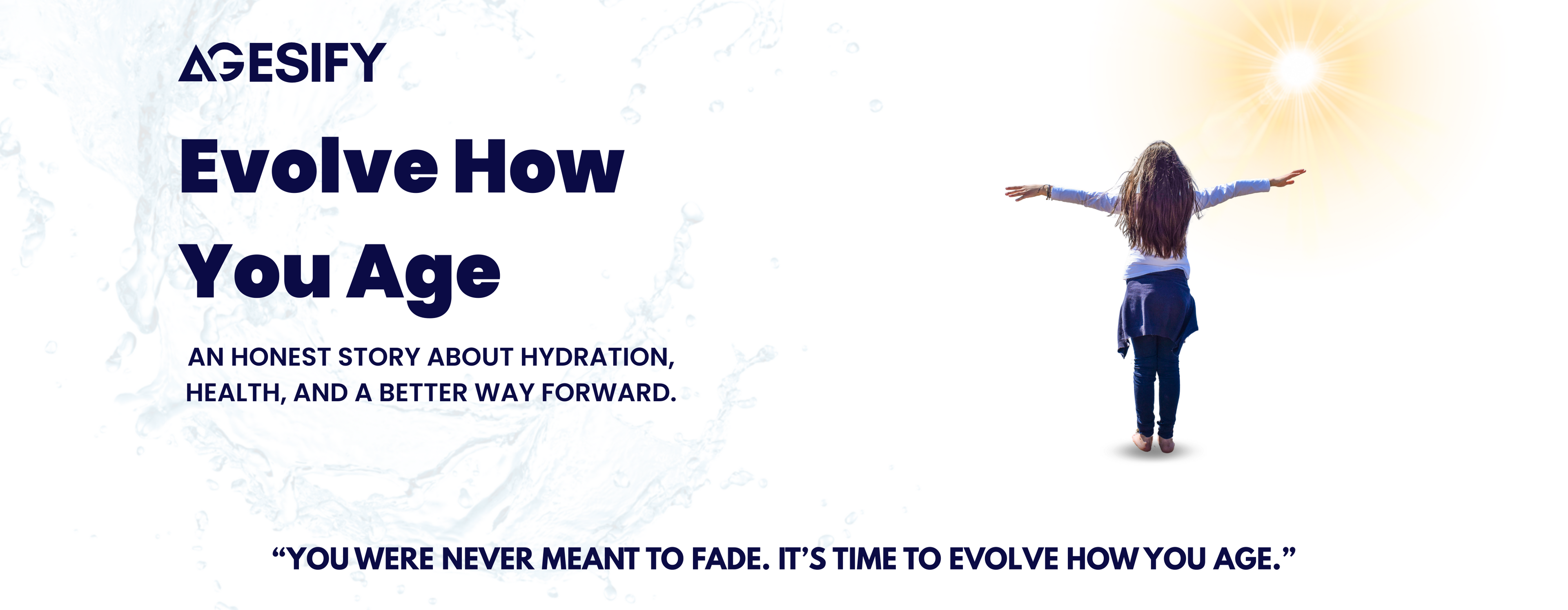 Woman embracing sunlight with Agesify message Evolve How You Age – hydration, health, and vitality